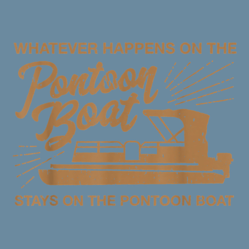 Whatever Happens On The Pontoon Boat T Shirt Urban Pullover Hoodie | Artistshot