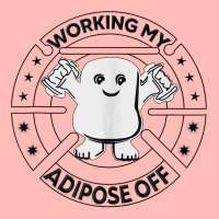 Working My Adipose Off  Funny Exercise Gift Apparel Tank Top Urban Pullover Hoodie | Artistshot