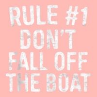 Rule 1 Don't Fall Off The Boat T Shirt Cruise Vacation Tank Top Urban Pullover Hoodie | Artistshot