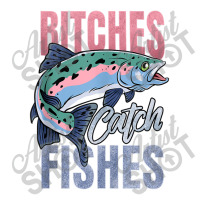 Bitches Catch Fishes Trout Fishing Mesh Back Trucker Hat | Artistshot