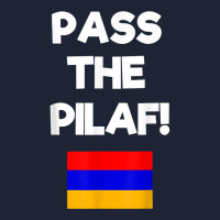 Pass The Pilaf Funny Armenian Rice Lover Family Armenia Flag T Shirt Snapback Trucker Cap | Artistshot