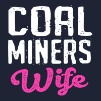 Coal Miners Wife T Shirt Snapback Trucker Cap | Artistshot