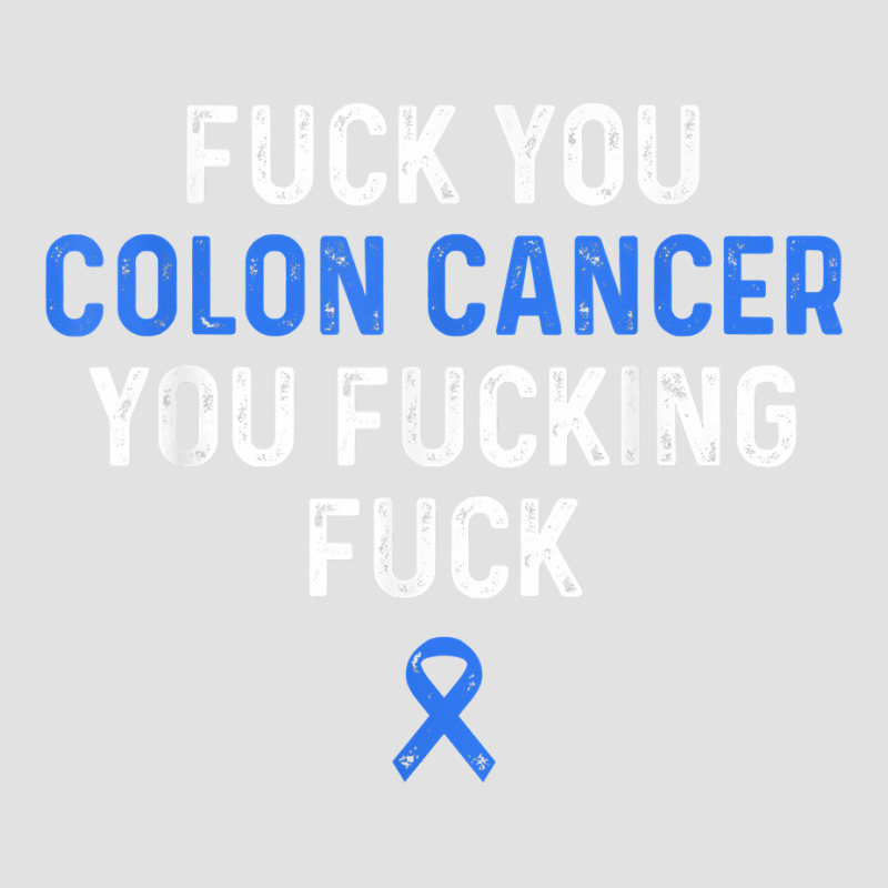 Fuck Colon Cancer Funny Awareness Blue Ribbon Women & Men T Shirt Foam Trucker Hat by puawhla | Artistshot