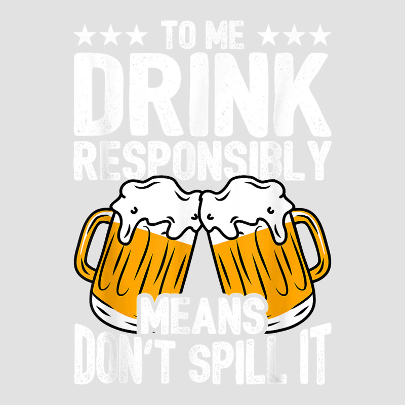 Drink Responsibly Don't Spill Funny Shirts Beer Oktoberfest T Shirt Foam Trucker Hat by JerrodHeathGaylon | Artistshot