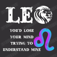 Leo Lion Lose Your Mind Trying Understand Me Vintage Hoodie | Artistshot