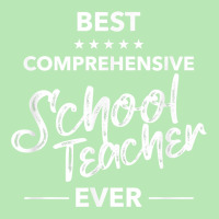 Best Comprehensive School Teacher Ever Cool Ranking Students T Shirt Dyed Cap | Artistshot