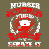 Nurses We Cant Fix Stupid But We Can Sedate It Dyed Cap | Artistshot