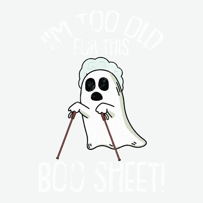 Im Too Old For This Boo Sheet Lazy Halloween Costume Ghost Urban Heavy T-shirt | Artistshot