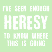 Inquisition Enough Heresy Inquisitor Meme Quotes Tabletop Wargaming Ne Urban Heavy T-shirt | Artistshot