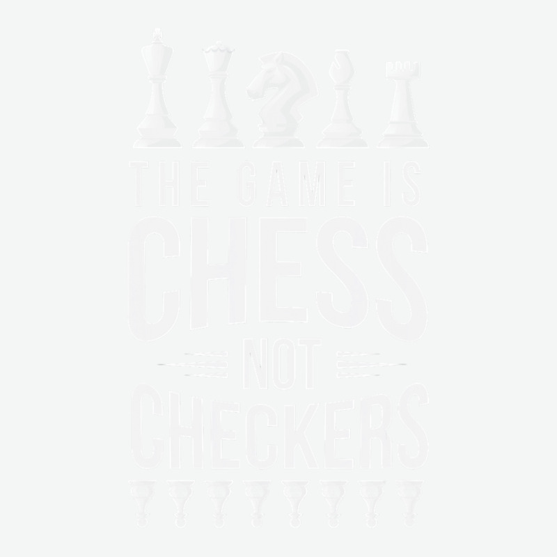 The Game Is Chess Not Checkers Grandmaster Gift Urban Heavy T-shirt by trokeryth | Artistshot