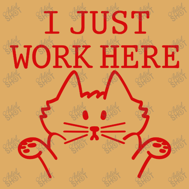 I Just Work Here Urban Heavy T-shirt by Gubraxx | Artistshot