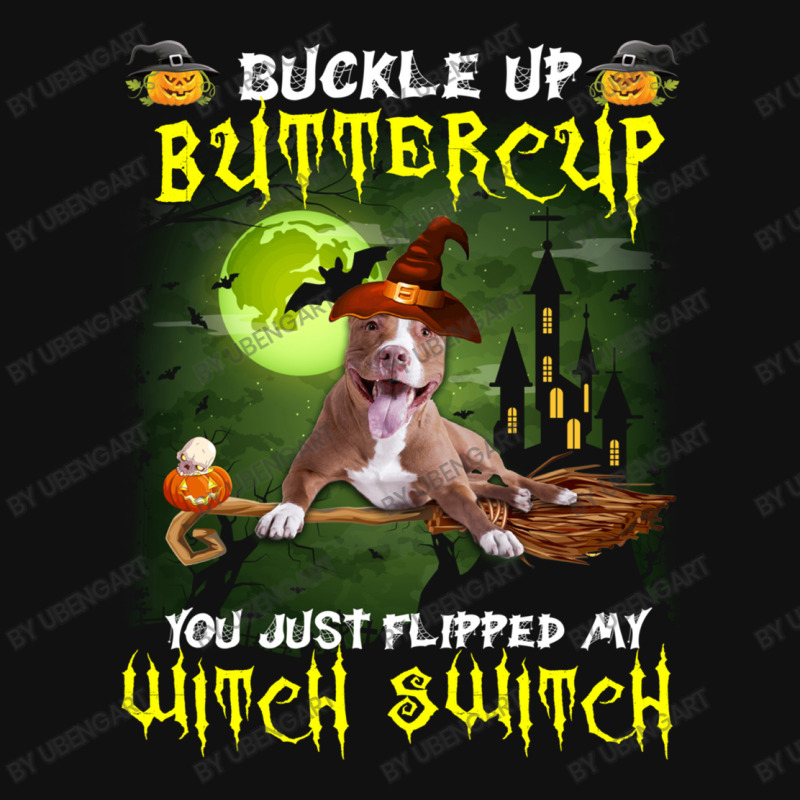 Pitbull Buckle Up Buttercup You Just Flipped My Witch Switch Landscape Canvas Print | Artistshot