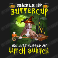 Pitbull Buckle Up Buttercup You Just Flipped My Witch Switch Full-length Apron | Artistshot