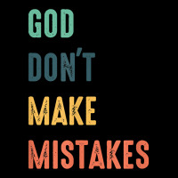 God Don't Make Mistakes T Shirt Mesh Back Trucker Hat | Artistshot