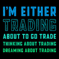 Funny Day Trader Trading Quote Stock Market Stockbroker T Shirt Mesh Back Trucker Hat | Artistshot