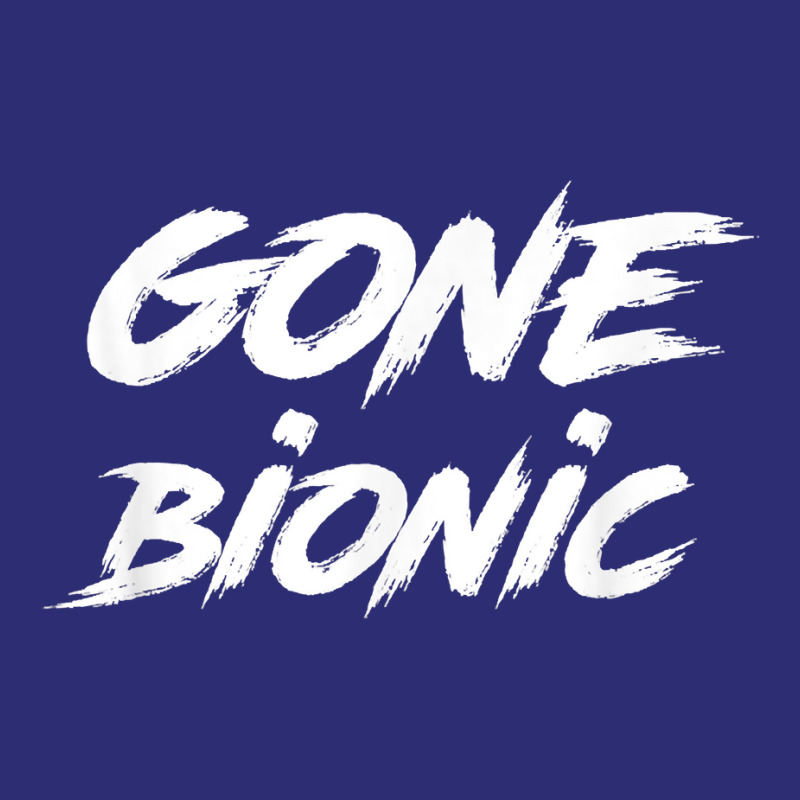 Gone Bionic   Surgery Replacement Hospital Gift T Shirt Snapback Trucker Cap by survisgn | Artistshot