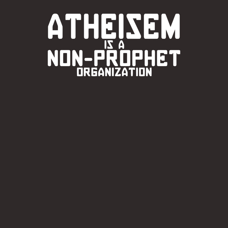 Atheism Is A Non Prophet Organization Racerback Tank by rusmashirt | Artistshot