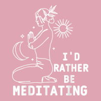 I'd Rather Be Meditating Funny Yoga Meditation T Shirt Dyed Cap | Artistshot