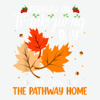 Forever On Thanksgiving Day The Heart Will Find The Pathway T Shirt Urban Pullover Hoodie | Artistshot