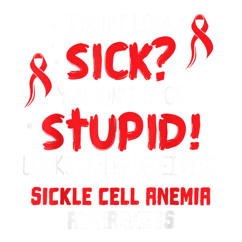 I Don't Look Sick  Sickle Cell Anemia Awareness Ribbon T Shirt Bomber Jacket by moneyydopoienlc | Artistshot