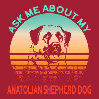 Anatolian Shepherd Dog T  Shirt Ask Me About My Anatolian Shepherd Dog Mesh Back Trucker Hat | Artistshot