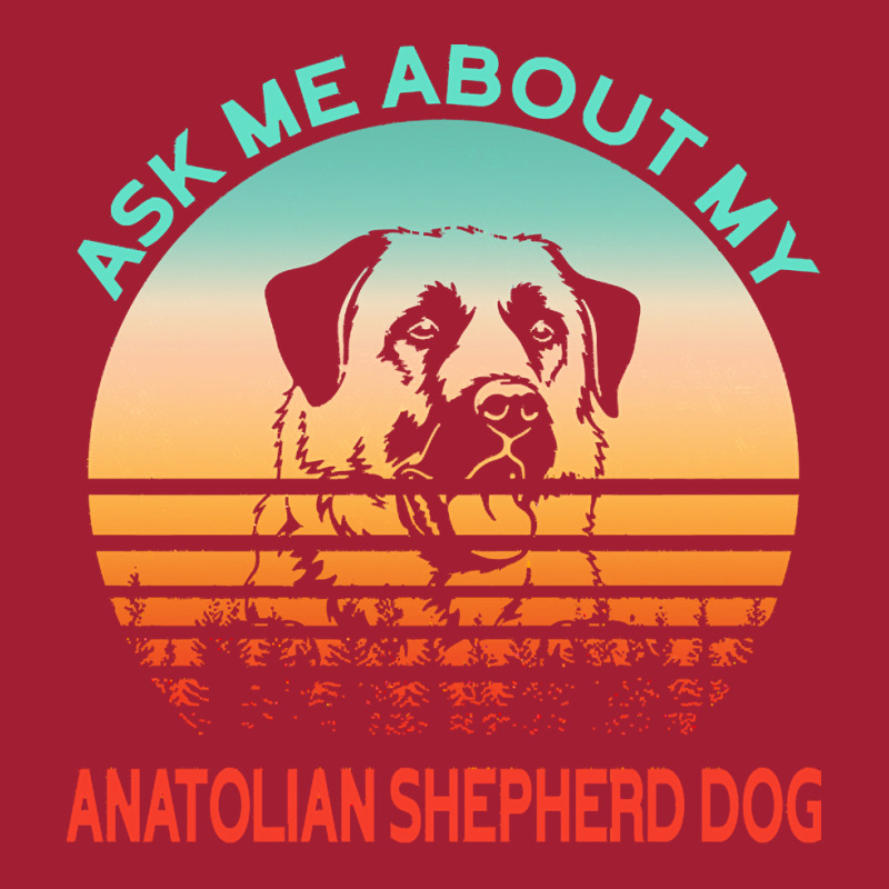 Anatolian Shepherd Dog T  Shirt Ask Me About My Anatolian Shepherd Dog Mesh Back Trucker Hat by knewlion | Artistshot