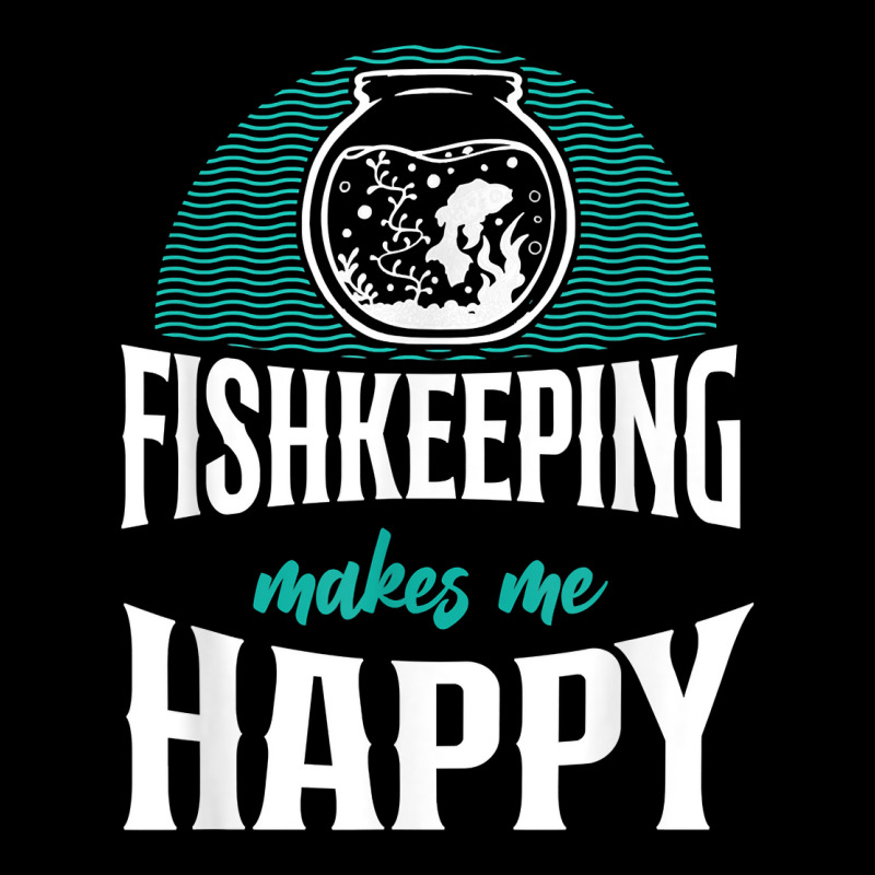 Saltwater Aquarium Fish Bowl Fishkeeping Makes Me Happy T Shirt Mesh Back Trucker Hat by Smykowskicalob1991 | Artistshot