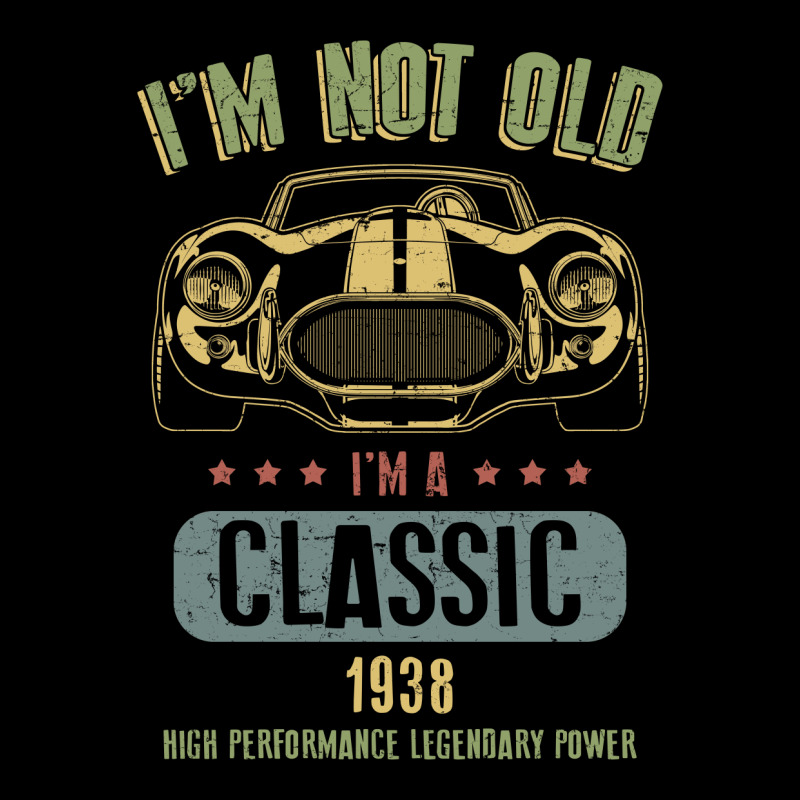 Im Not Old Im A Classic Born 1938 T Shirt Fleece Short | Artistshot