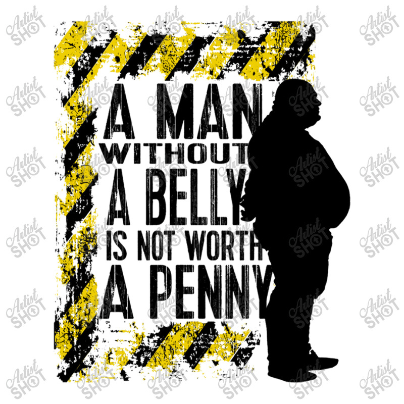 A Man Without A Belly Is Not Worth A Penny Mesh Back Trucker Hat | Artistshot