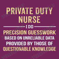 Private Duty  Nurse I Do Precision Guesswork. Funny Gift Tie Dyed Bucket Hat | Artistshot