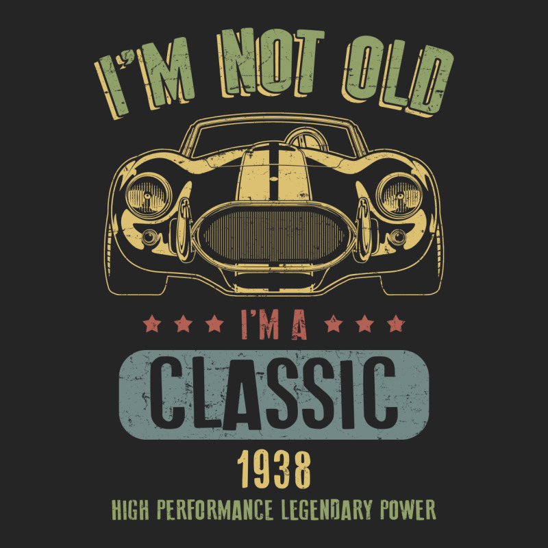 Im Not Old Im A Classic Born 1938 T Shirt Unisex Hoodie | Artistshot