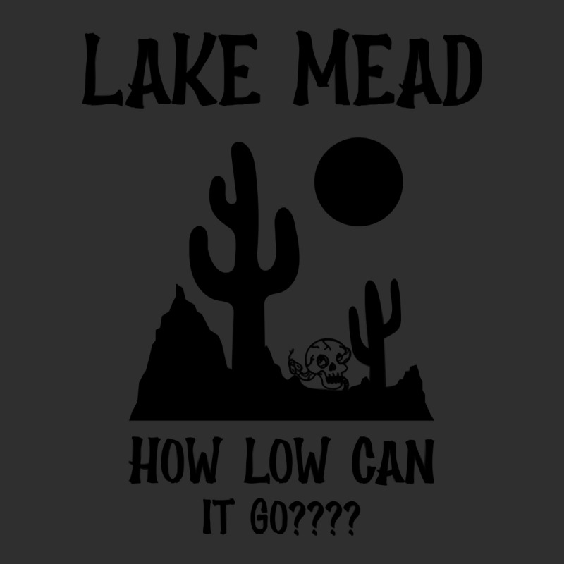 Lake Mead Low Water Shirt How Low Can It Go Pullover Hoodie Snapback Trucker Cap | Artistshot