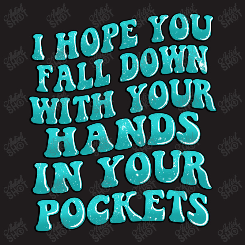 I Hope You Fall Down With Your Hands In Your Pocke Waist Apron | Artistshot