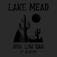 Lake Mead Low Water Shirt How Low Can It Go Zip Hoodie Foam Trucker Hat | Artistshot