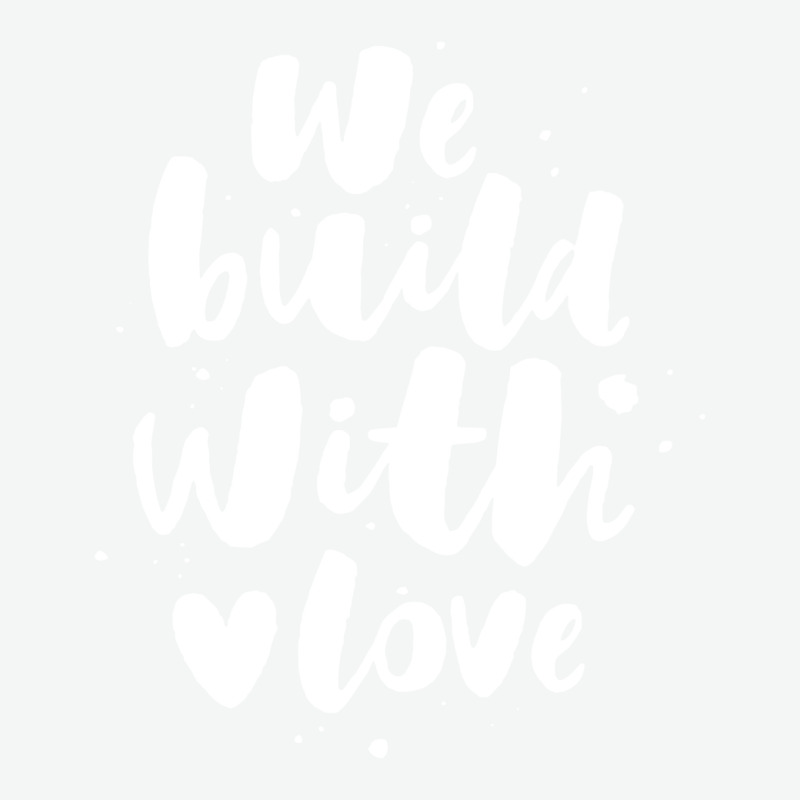 We Build With Love Urban Heavy T-shirt | Artistshot