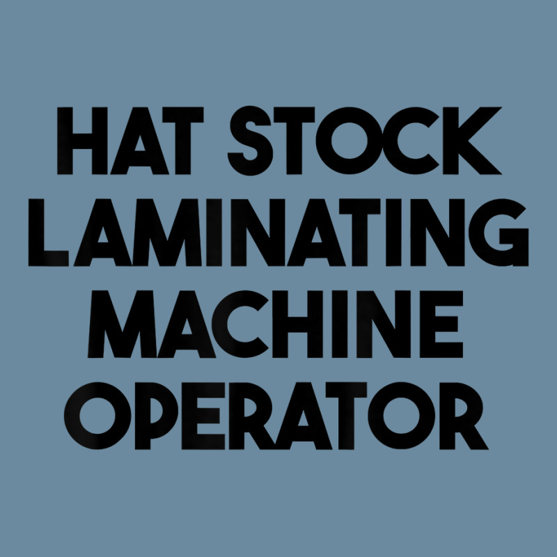 Hat Stock Laminating Machine Operator T Shirt Urban Heavy T-shirt by cm-arts | Artistshot