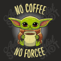 No Coffee No Force Ladies Fitted T-shirt | Artistshot