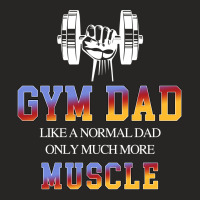 Gym Dad Like A Normal Dad Only Much More Muscle For Dark Ladies Fitted T-shirt | Artistshot