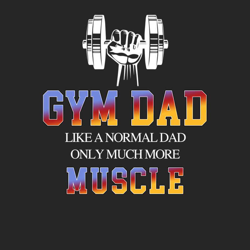 Gym Dad Like A Normal Dad Only Much More Muscle For Dark Ladies Fitted T-shirt | Artistshot