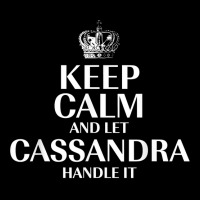 Keep Calm And Let Cassandra Handle It Customized Nickname T Shirt Mesh Back Trucker Hat | Artistshot