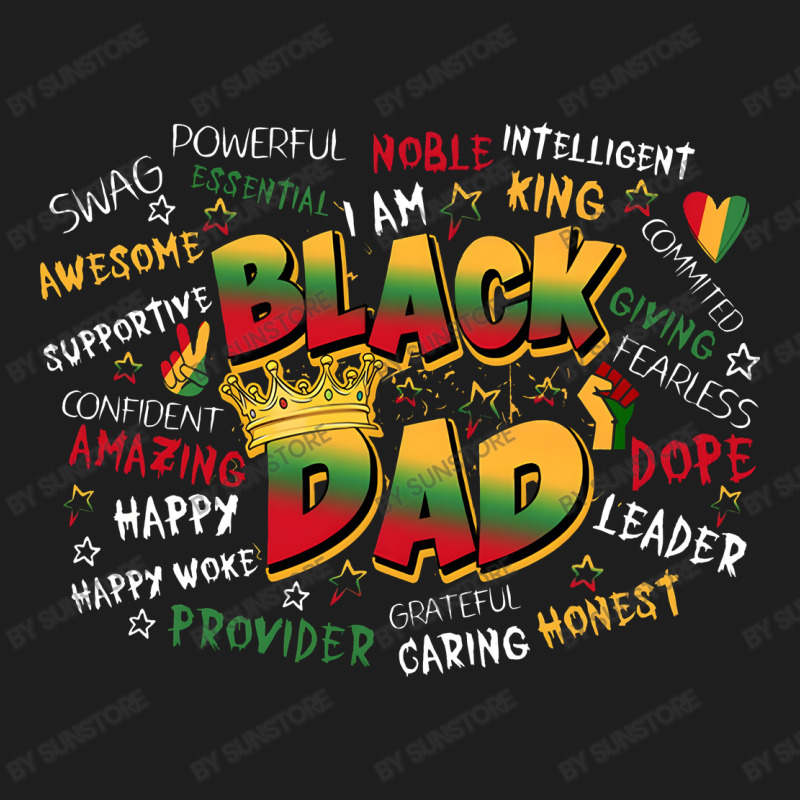 Black Dad Quote Classic T-shirt | Artistshot