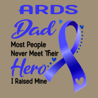 Ards Awareness T  Shirt A R D S Dad Most People Never Meet Their Hero Dyed Cap | Artistshot