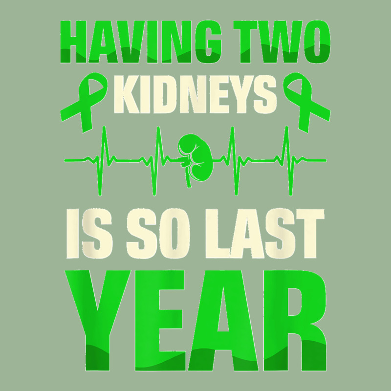 Having Two Kidneys Is So Last Year Organ Donation Awareness T Shirt Urban Heavy T-shirt by SteveMartindale | Artistshot