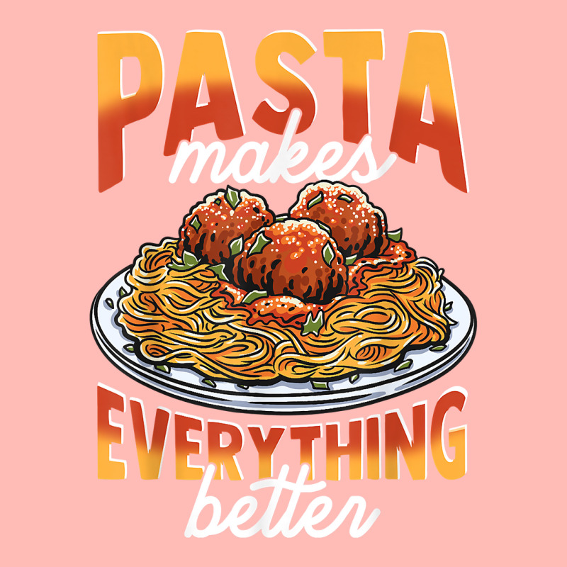 Pasta Makes Everything Better Meatballs Spaghetti Sauce Life T Shirt Urban Heavy T-shirt by cm-arts | Artistshot