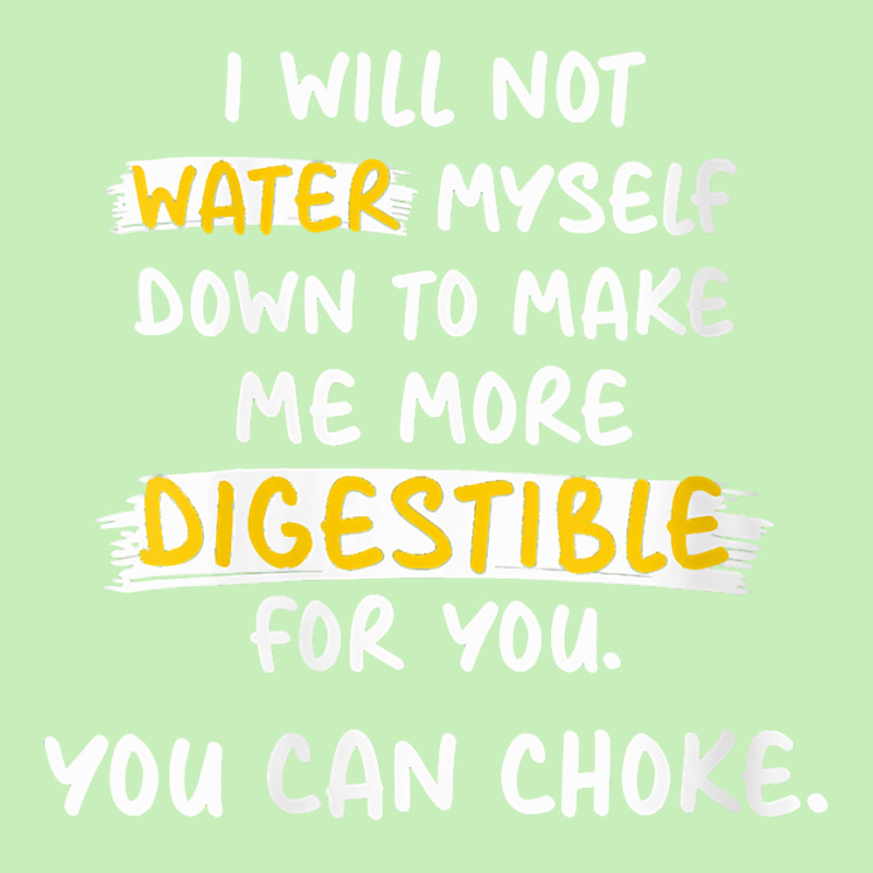 Womens I Will Not Water Myself Down To Make Me More Digestible V Neck Urban Heavy T-shirt by cm-arts | Artistshot