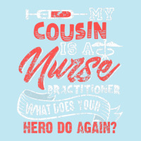 My Cousin Is A Nurse Practitioner Hero Urban Pullover Hoodie | Artistshot