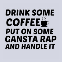 Drink Some Coffee Gansta Rap Handle It Fleece Short | Artistshot