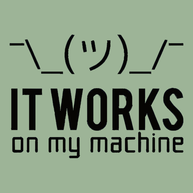 It Works On My Machine, It Works On My Machine Art, It Works On My Mac Urban Pullover Hoodie | Artistshot