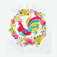 Rise And Shine, Mother, Cluckers, Rise, Shine, Country Life, Chicken,  Urban Pullover Hoodie | Artistshot