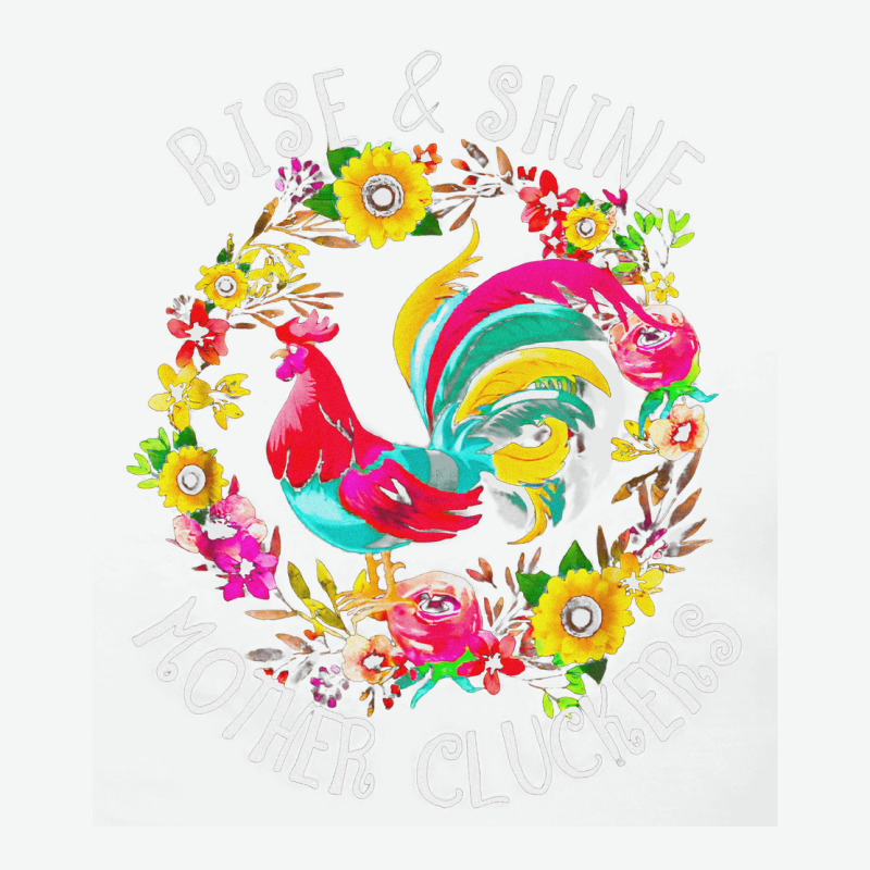 Rise And Shine, Mother, Cluckers, Rise, Shine, Country Life, Chicken,  Urban Pullover Hoodie by SHATGLIM | Artistshot